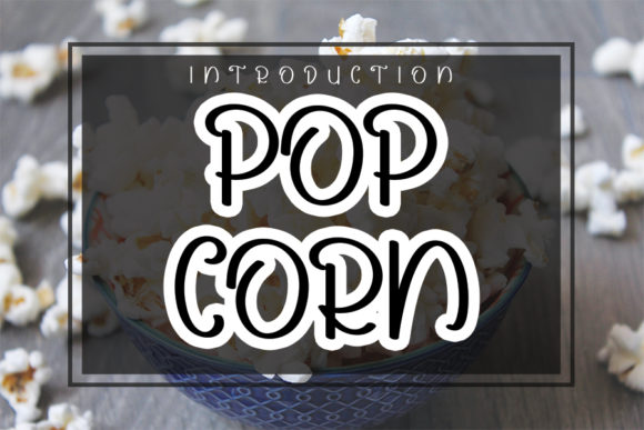 Discover the Whimsy of the Pop Corn Font