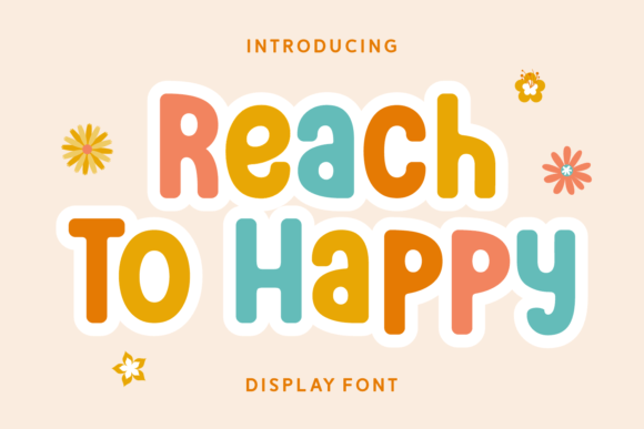 Reach to Happy: A Friendly Font for Joyful Designs